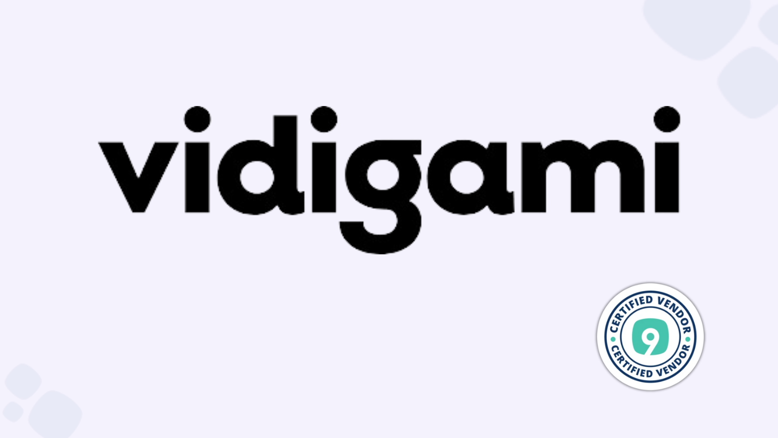 9ine welcomes Vidigami to the Certified Vendor Programme